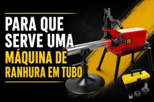 para-que-serve-maquina-de-ranhura